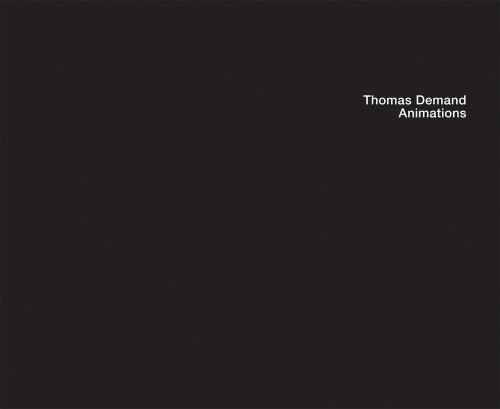 Thomas Demand Animations Book
