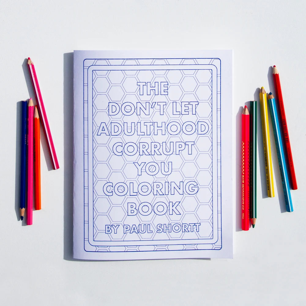 "Don't Let Adulthood Corrupt You" Coloring Book