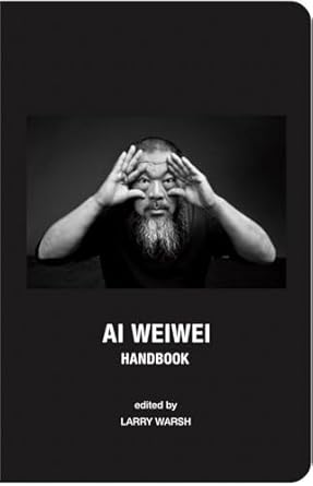 Ai Weiwei Handbook