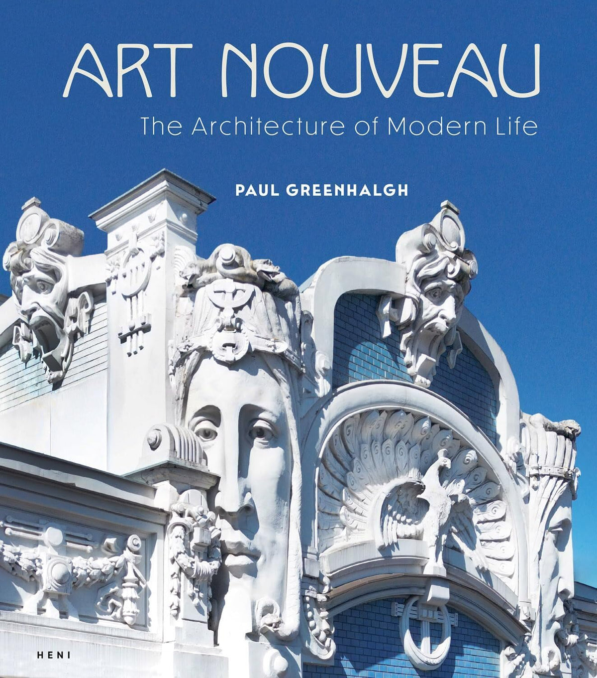 Art Nouveau: The Architecture of Modern Life Book