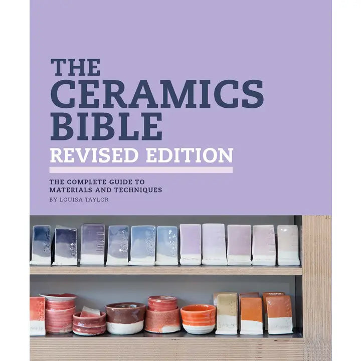 The Ceramics Bible Revised Edition Book