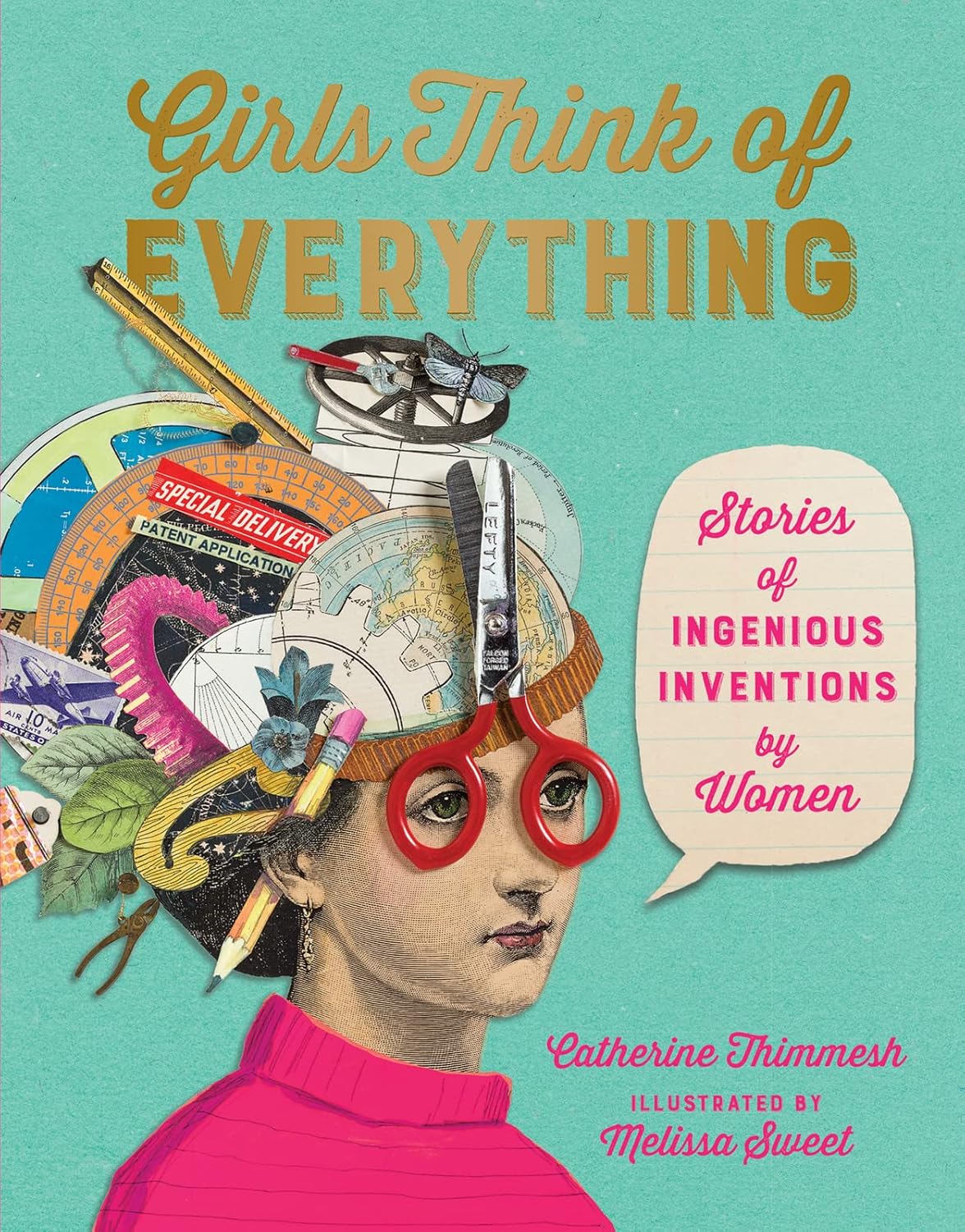 Girls Think of Everything: Stories of Ingenious Inventions by Women Book