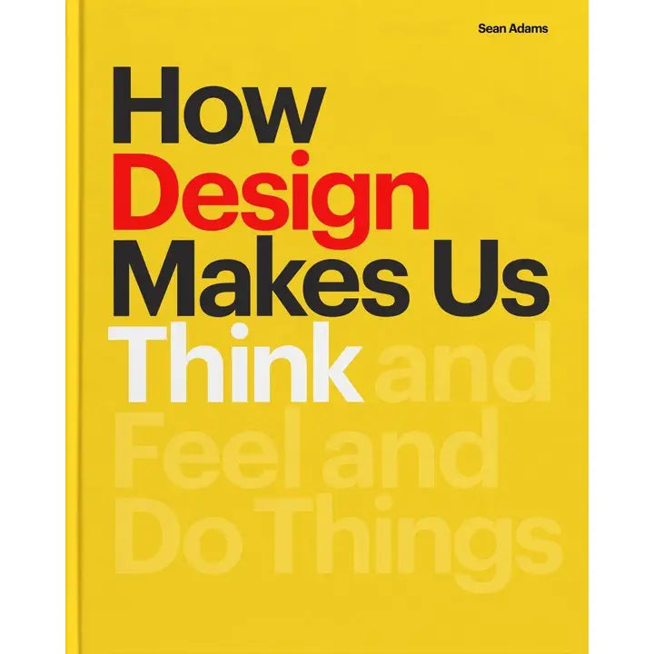 How Design Makes Us Think Book