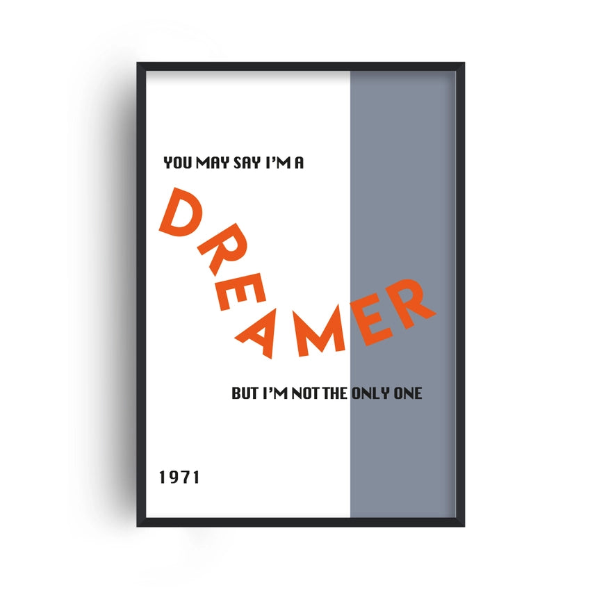 Imagine (You May Say I'm A Dreamer) Art Print
