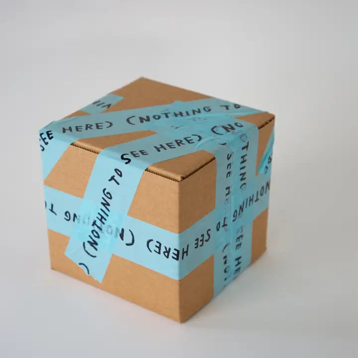 "Nothing To See Here" Packing Tape (Adam JK)