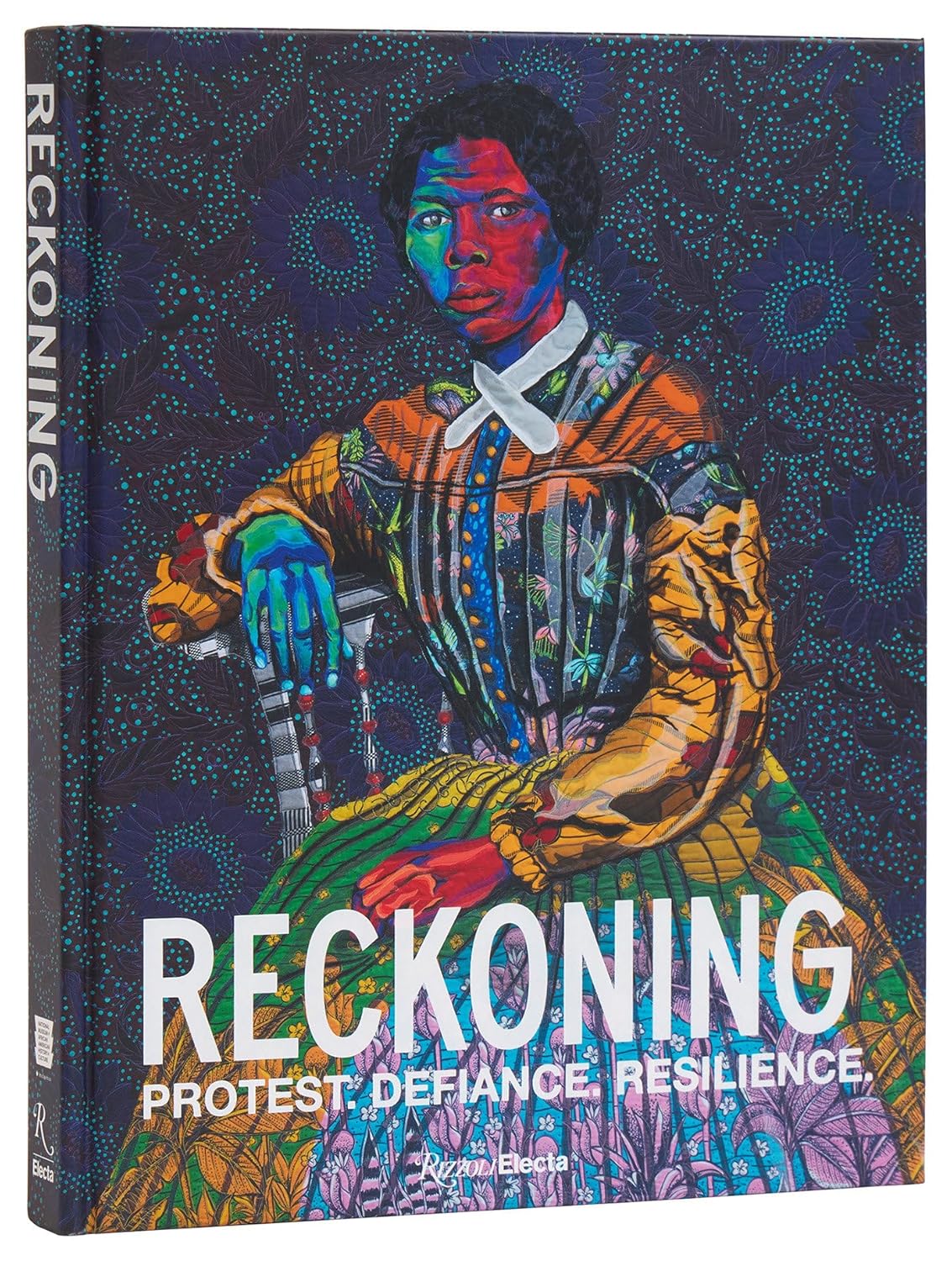 Reckoning: Protest, Defiance, Resiliance