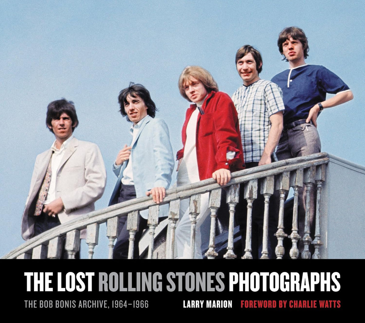 The Lost Rolling Stones Photographs: The Bob Bonis Archive, 1964-1966 Book