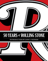 50 Years of Rolling Stone: The Music, Politics and People that Shaped Our Culture Book