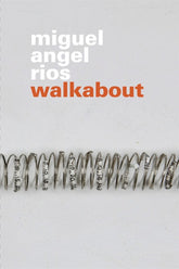 Miguel Angel Rios: Walkabout Book