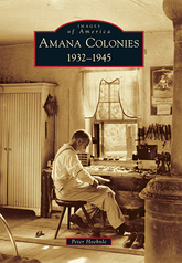 Amana Colonies 1932-1945 Book