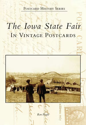 The Iowa State Fair In Vintage Postcards
