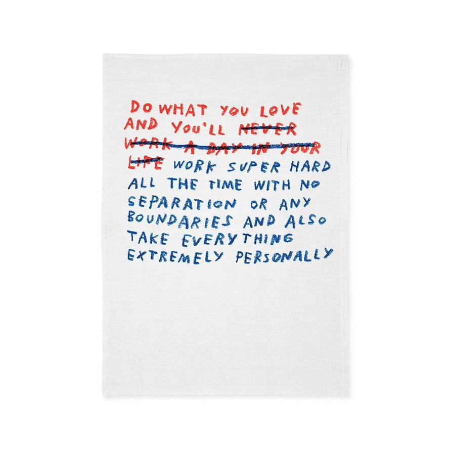 Adam JK Do What You Love Tea Towel