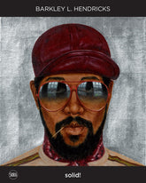 Barkley L. Hendricks: Solid!