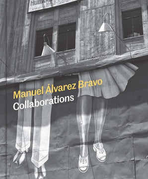 Manuel Alvarez Bravo Collaborations