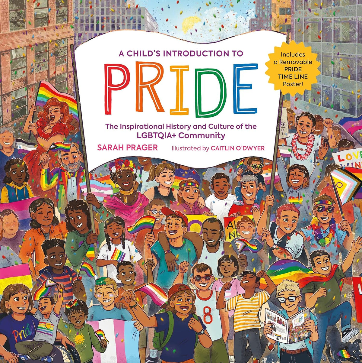 A Child's Introduction to Pride: The Inspirational History and Culture of the LGBTQIA+ Community
