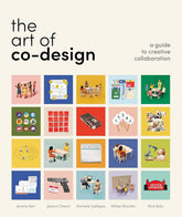 The Art of Co-Design: Solving problems through creative collaboration