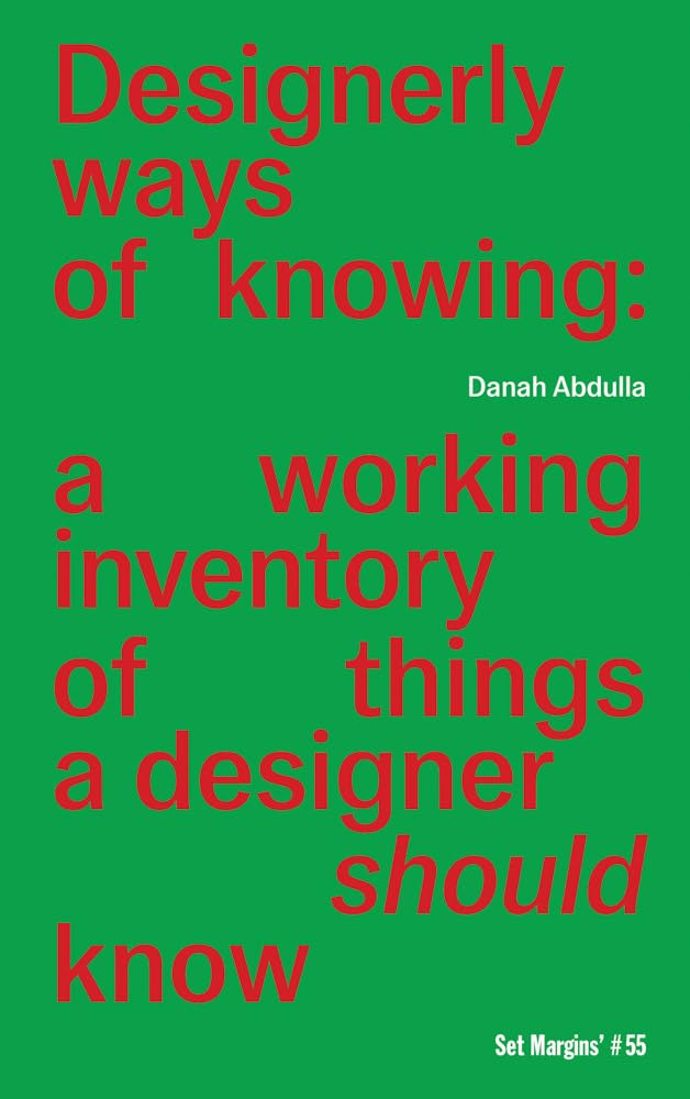 Designerly Ways of Knowing: A Working Inventory of Things a Designer Should Know Book