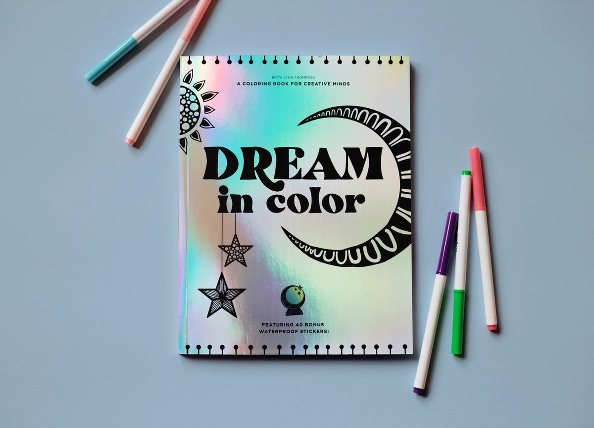 Dream in Color A Coloring Book with bonus stickers