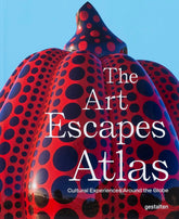 The Art Escapes Atlas: Cultural Experiences Around the Globe