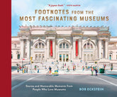 Footnotes from the Most Fascinating Museums Book