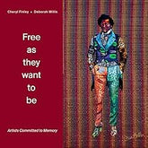 "Free as they want to be": Artists Committed to Memory