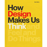 How Design Makes Us Think Book