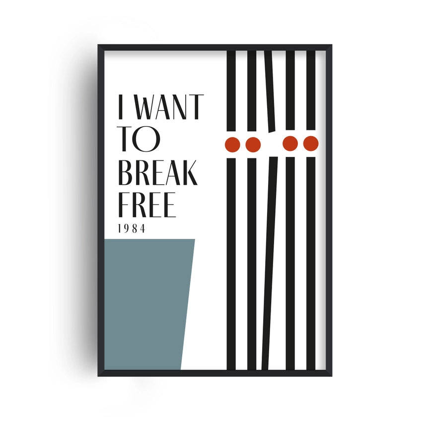 I Want To Break Free Queen Inspired Retro Giclee Art Print