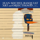 Jean-Michel Basquiat Art & Objecthood