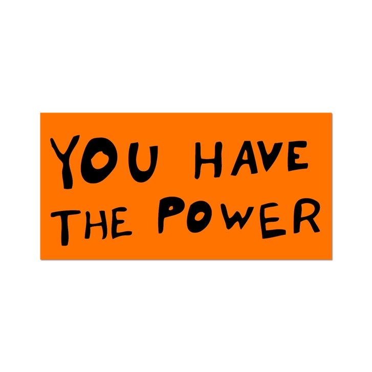 Sam Durant You Have the Power Sticker