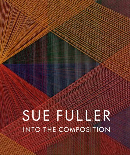 Sue Fuller: Into the Composition