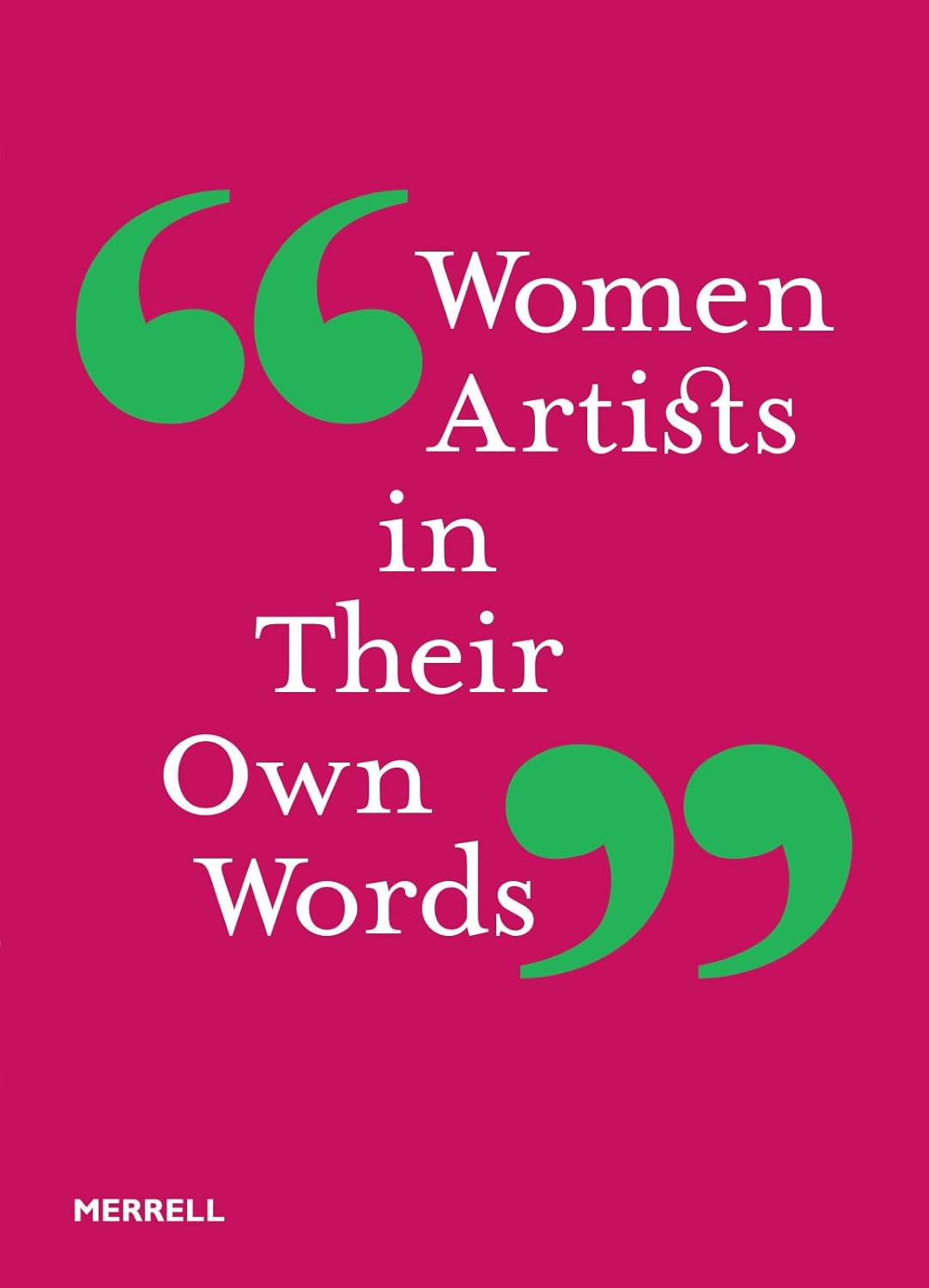Women Artists in Their Own Words