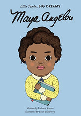 Little People Big Dreams - Maya Angelou