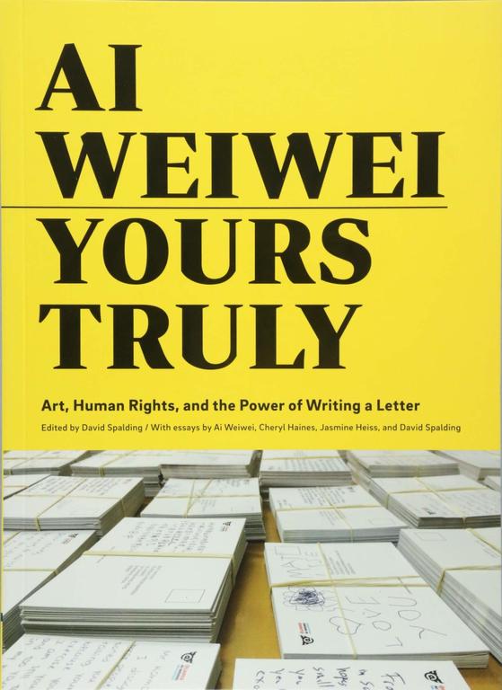 Ai Weiwei: Yours Truly