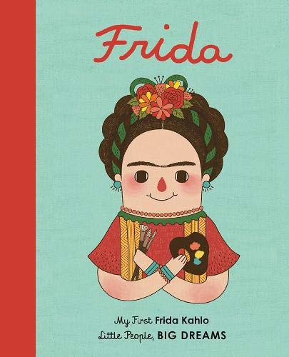 Little People Big Dreams - Frida Kahlo