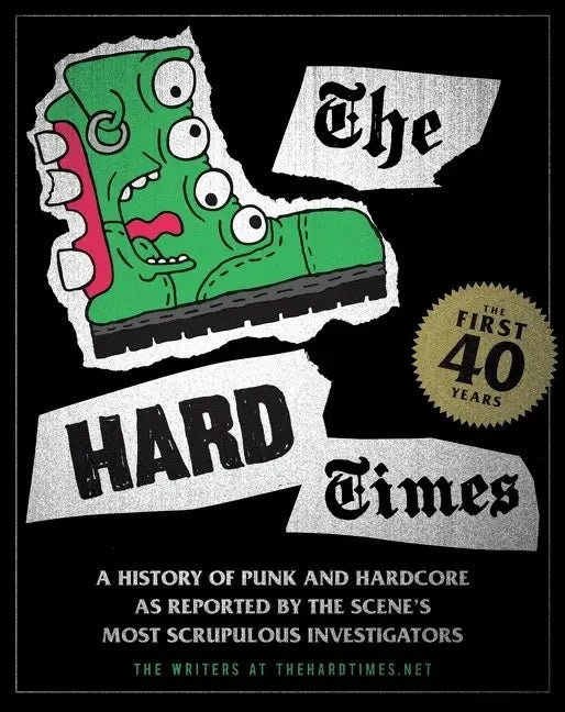 Hard Times: The First 40 Years of Punk & Hardcore