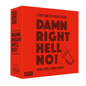 Damn right, hell no! Party Game