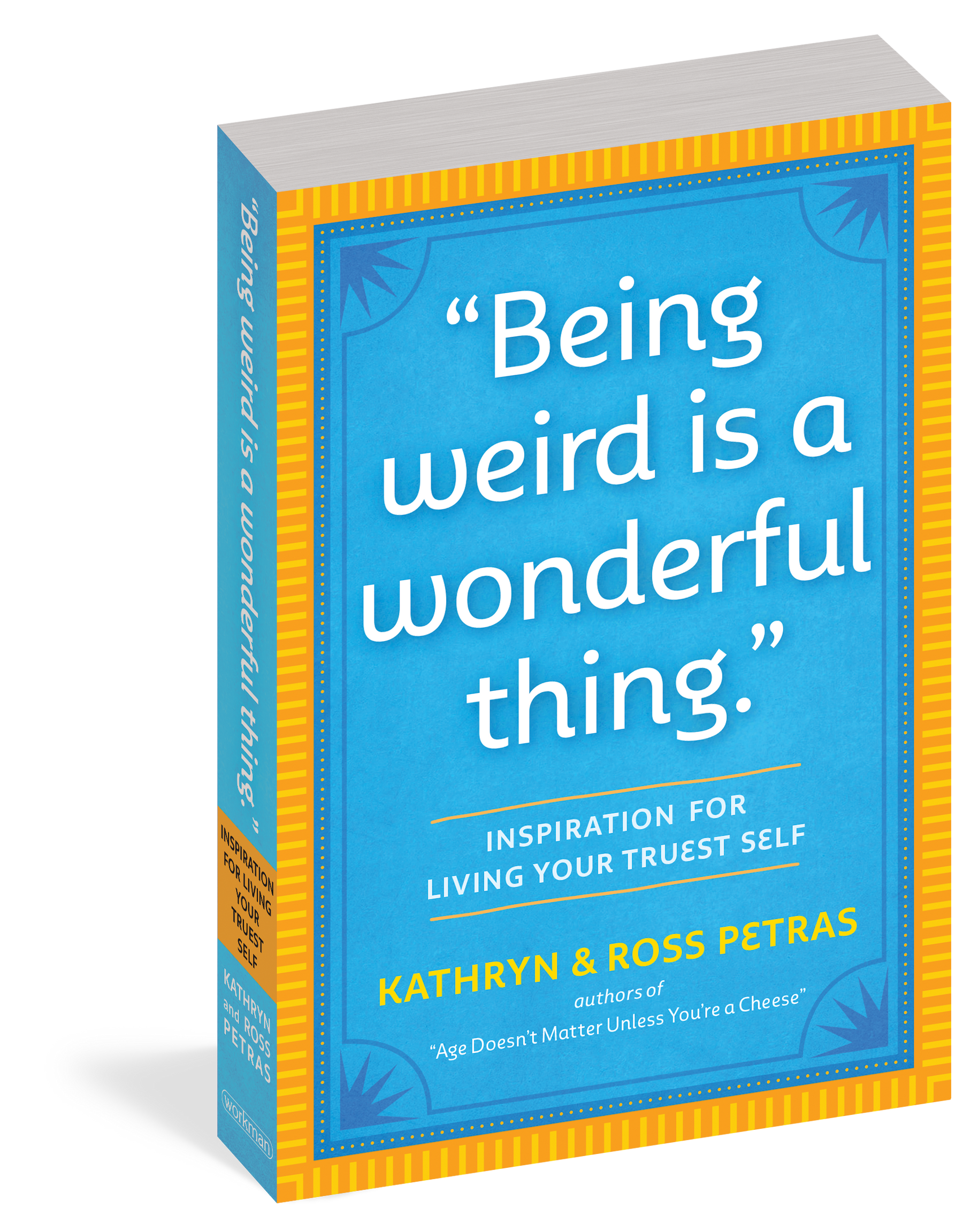"Being Weird Is a Wonderful Thing"
